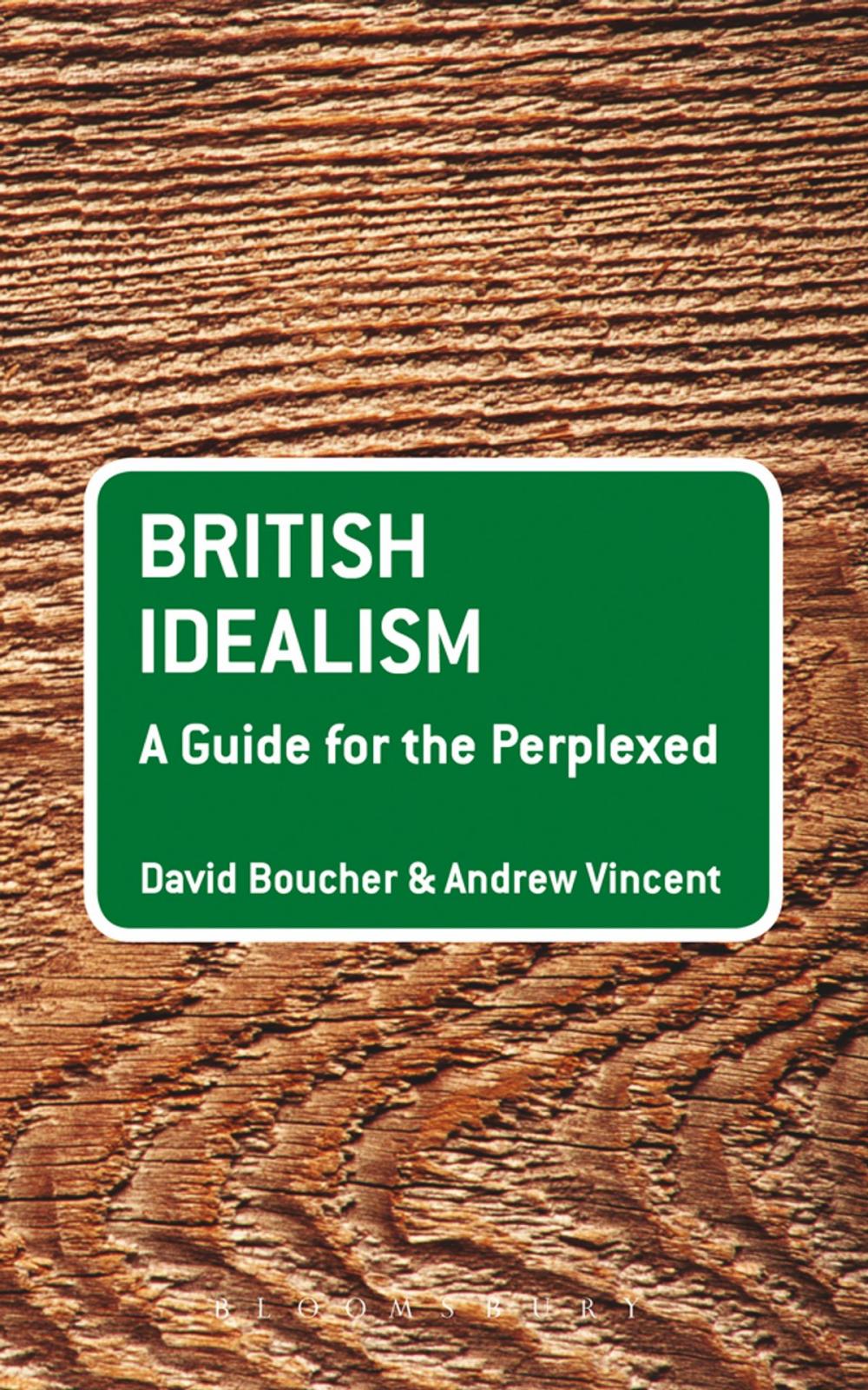 Big bigCover of British Idealism: A Guide for the Perplexed