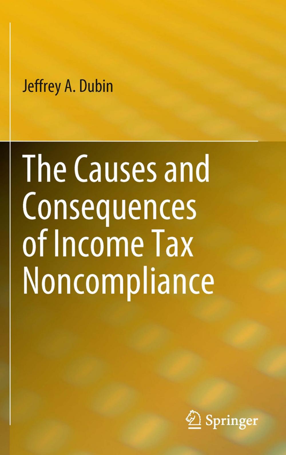 Big bigCover of The Causes and Consequences of Income Tax Noncompliance