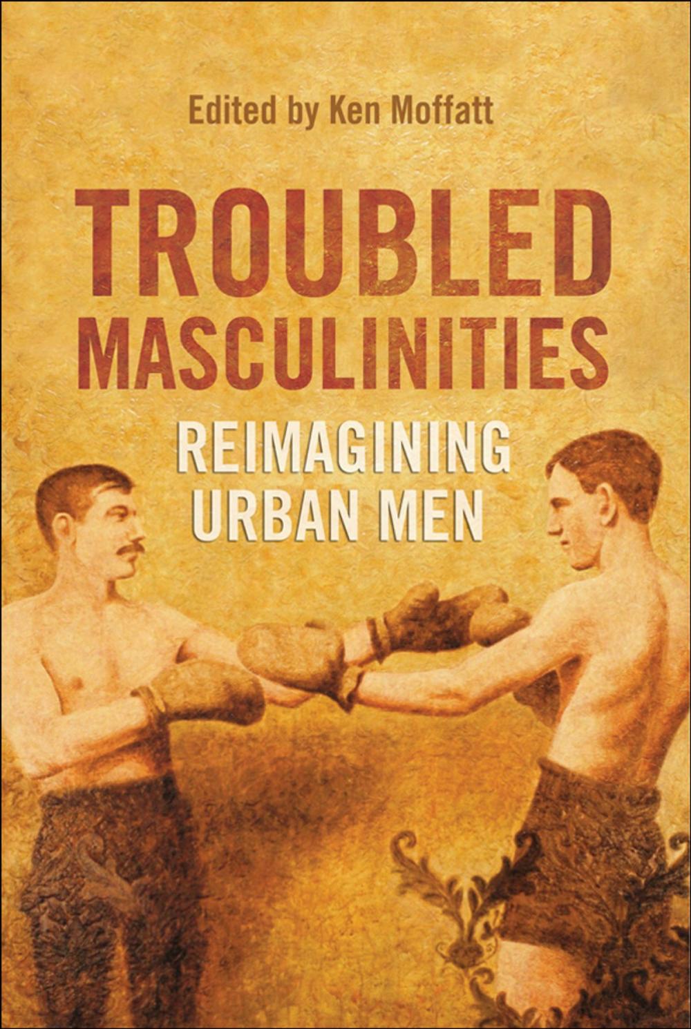 Big bigCover of Troubled Masculinities