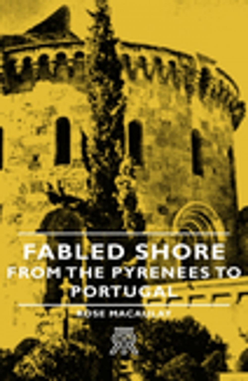 Big bigCover of Fabled Shore - From the Pyrenees to Portugal