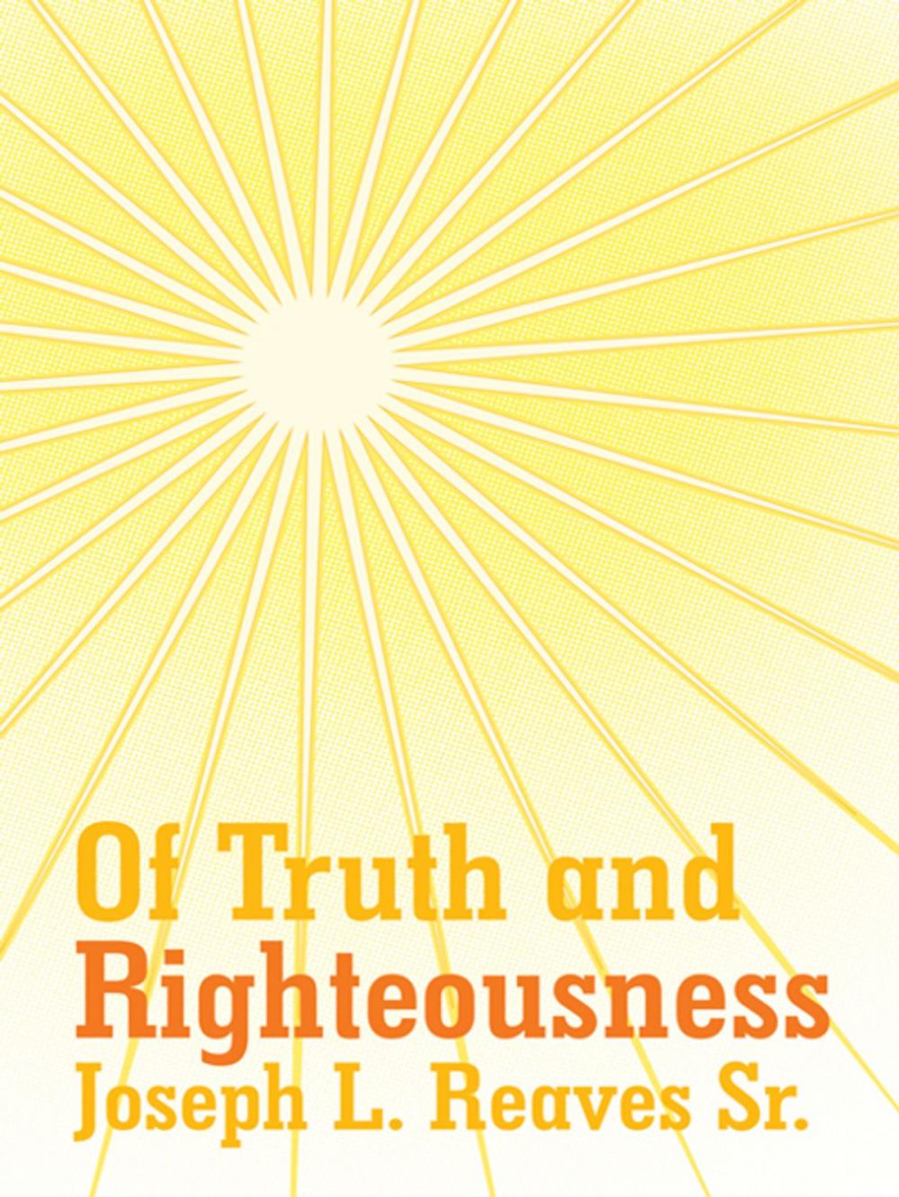 Big bigCover of Of Truth and Righteousness