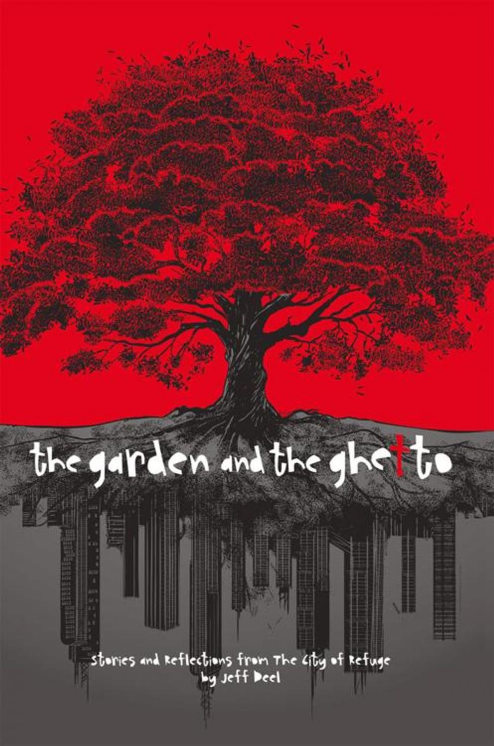 Big bigCover of The Garden and the Ghetto