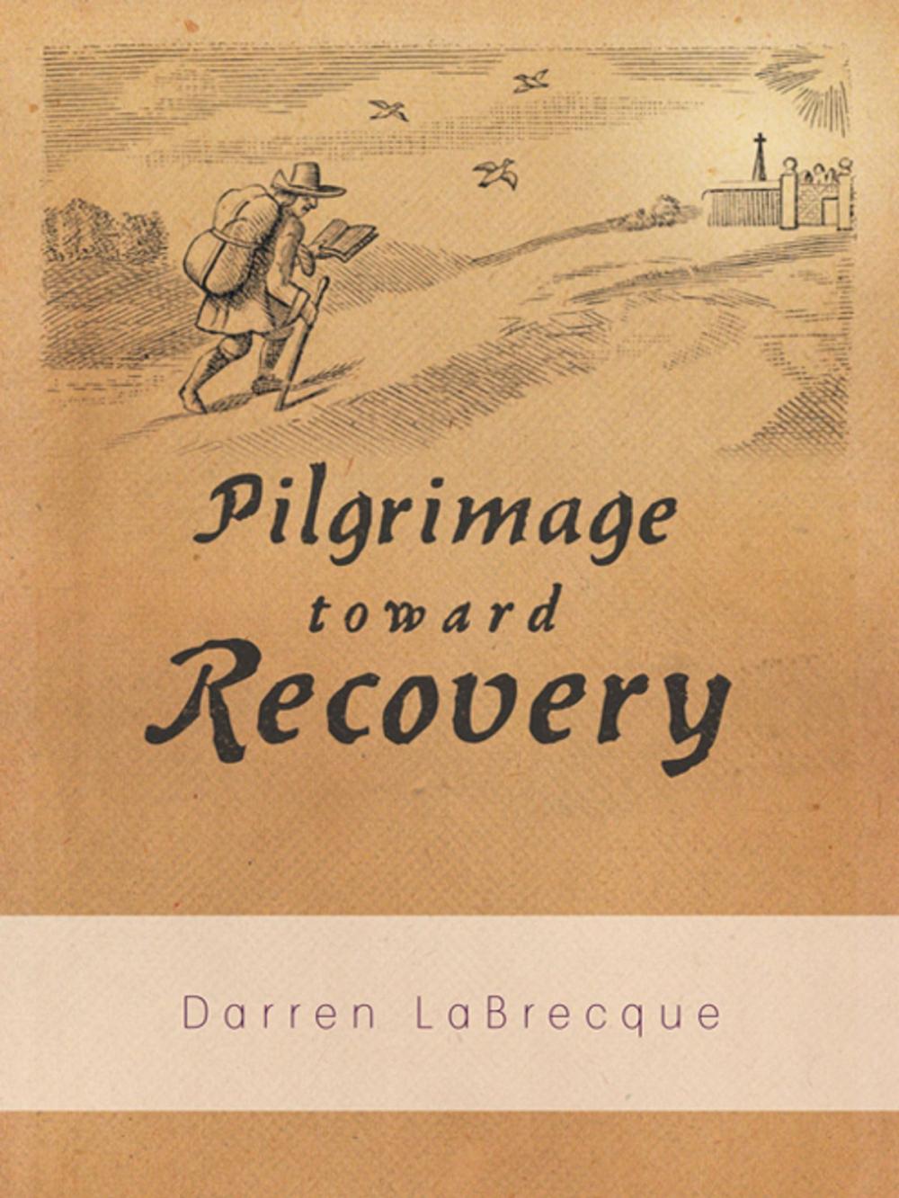 Big bigCover of Pilgrimage Toward Recovery