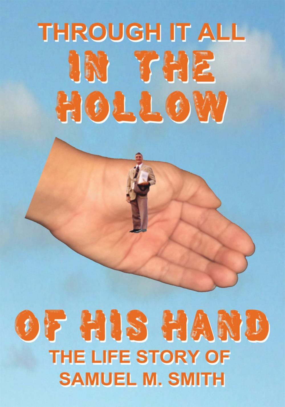 Big bigCover of Through It All in the Hollow of His Hand