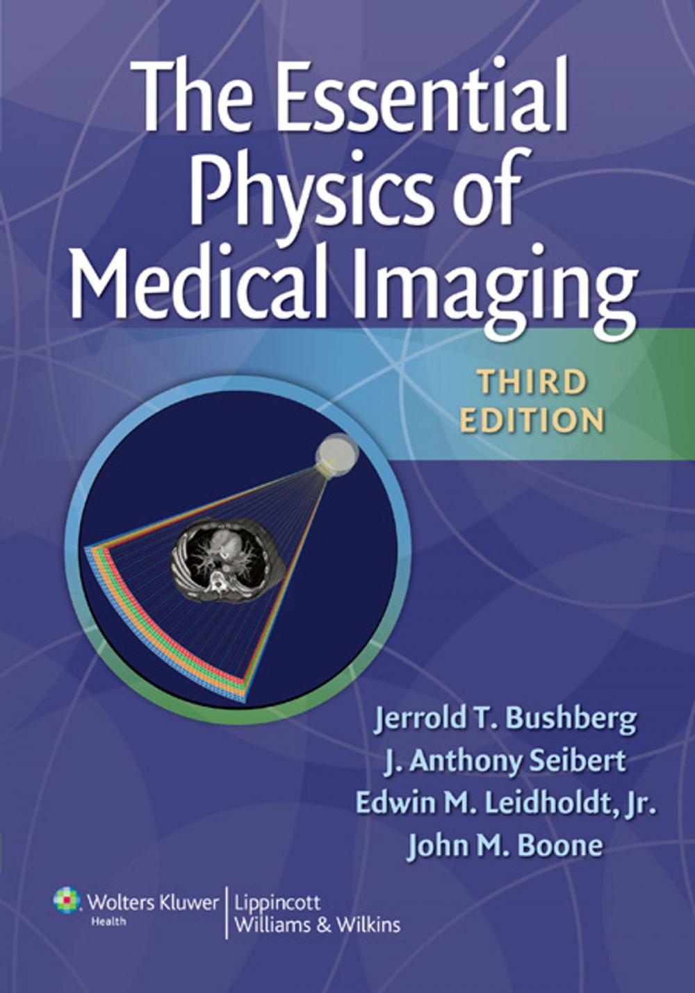 Big bigCover of The Essential Physics of Medical Imaging