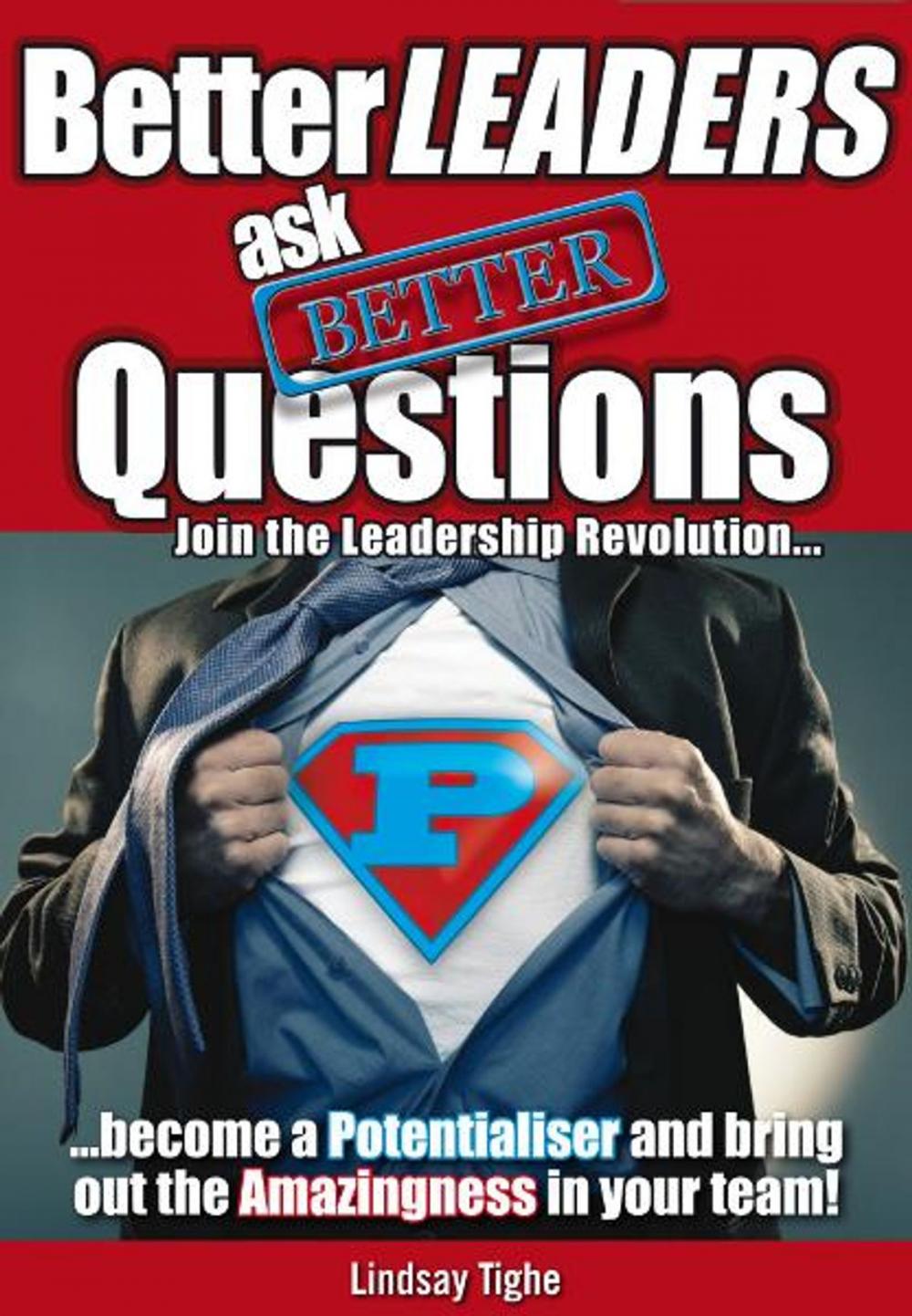 Big bigCover of Better Leaders Ask Better Questions