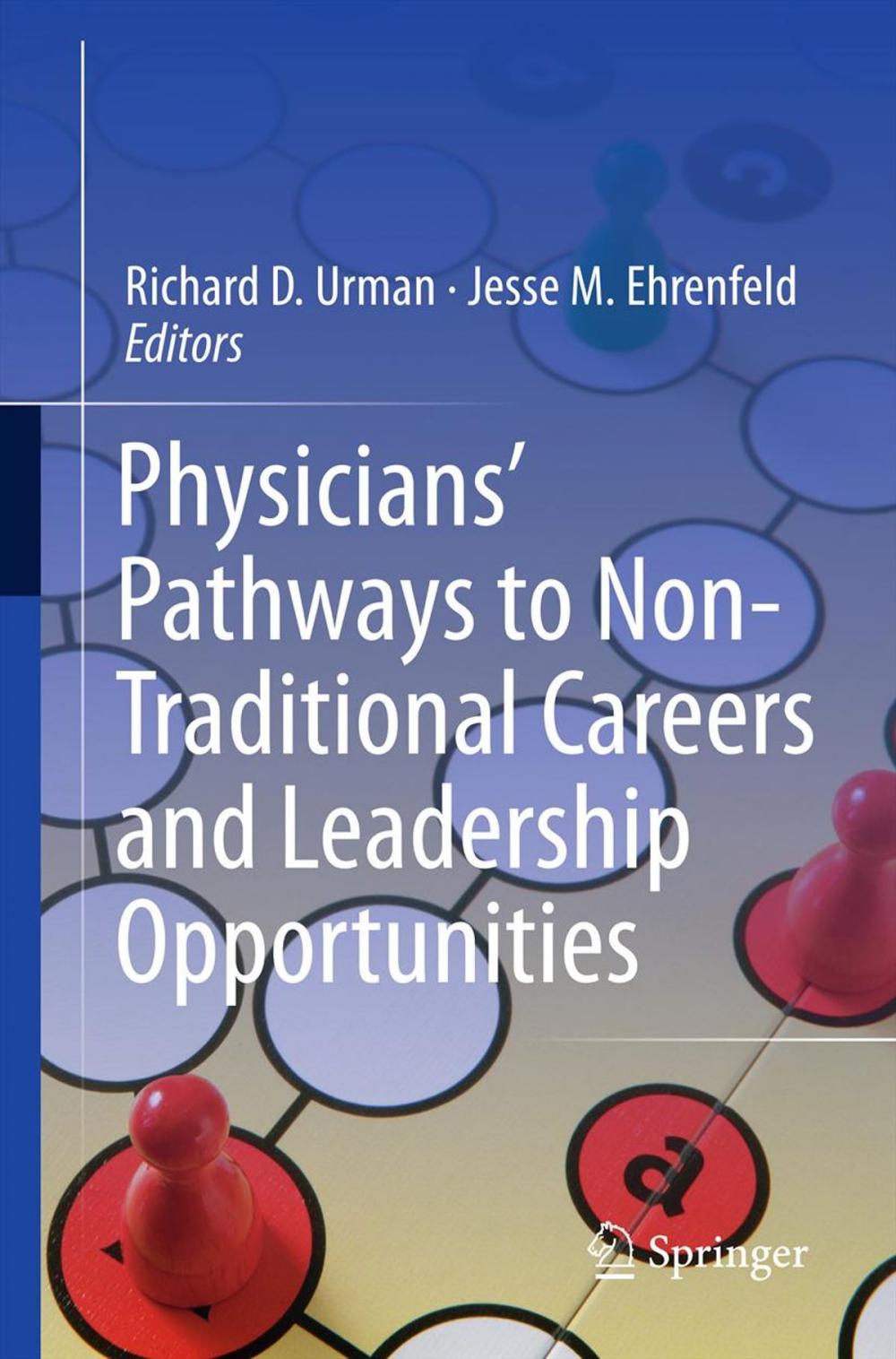 Big bigCover of Physicians’ Pathways to Non-Traditional Careers and Leadership Opportunities