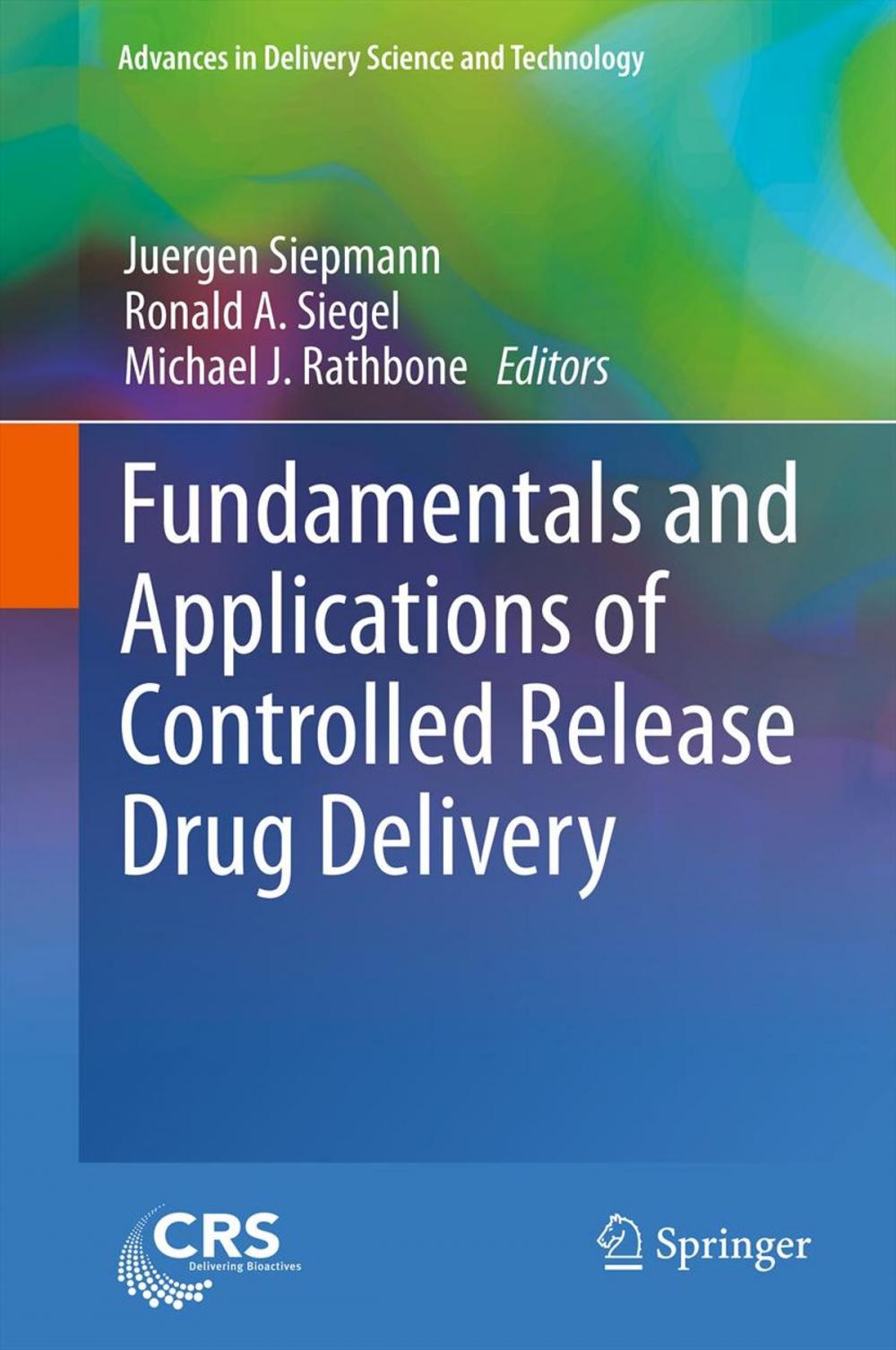 Big bigCover of Fundamentals and Applications of Controlled Release Drug Delivery