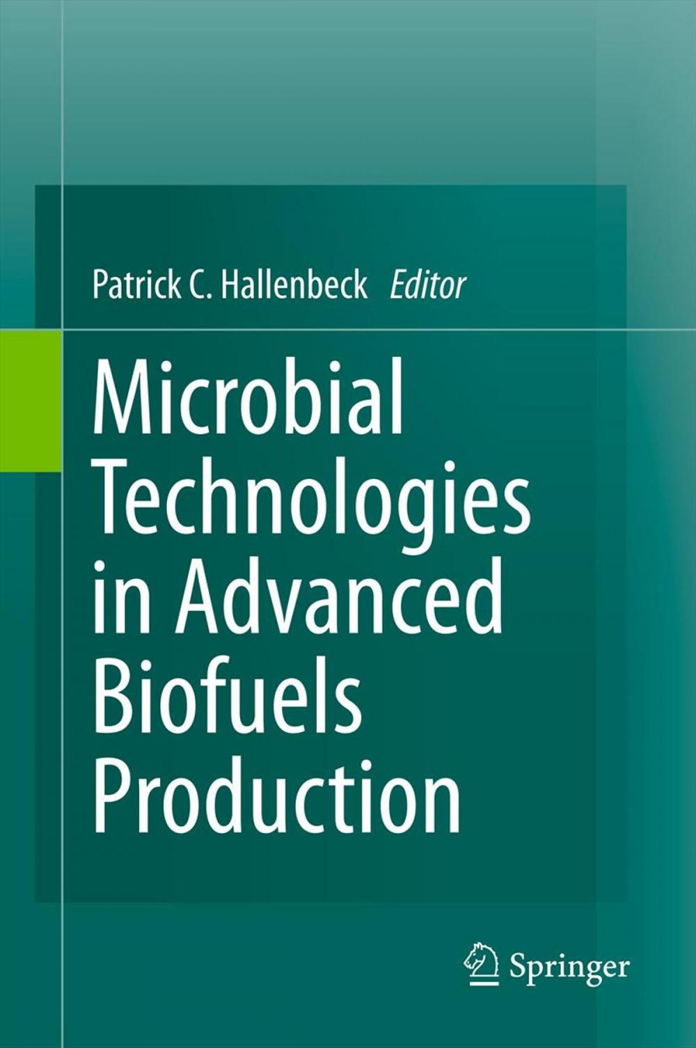 Big bigCover of Microbial Technologies in Advanced Biofuels Production