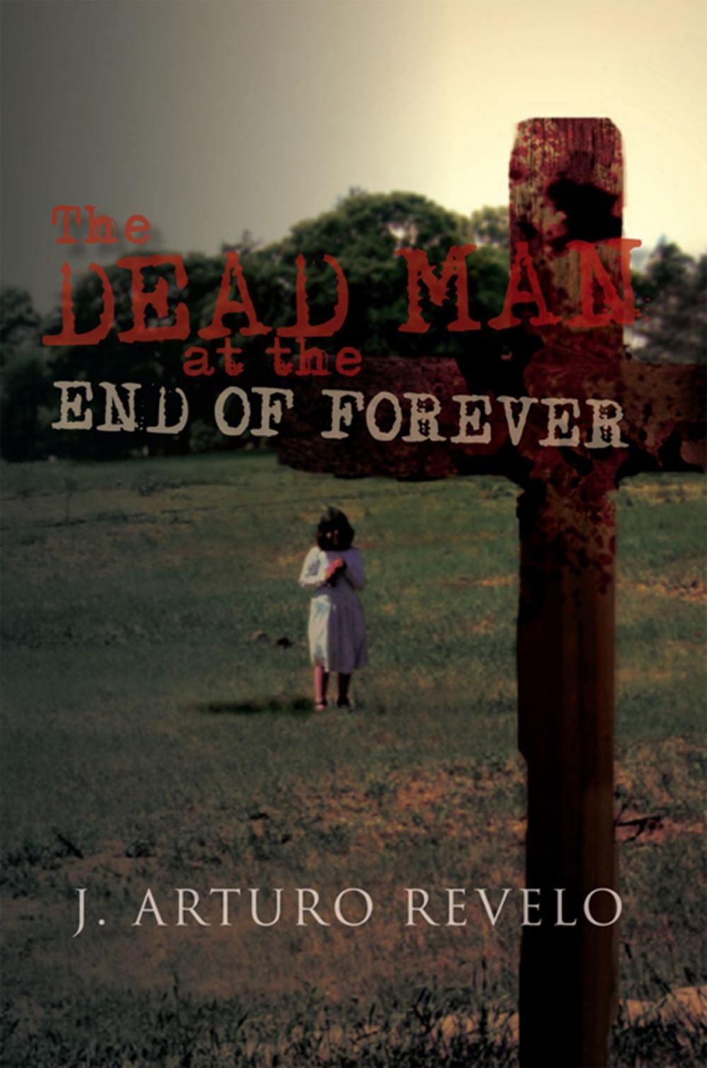 Big bigCover of The Dead Man at the End of Forever