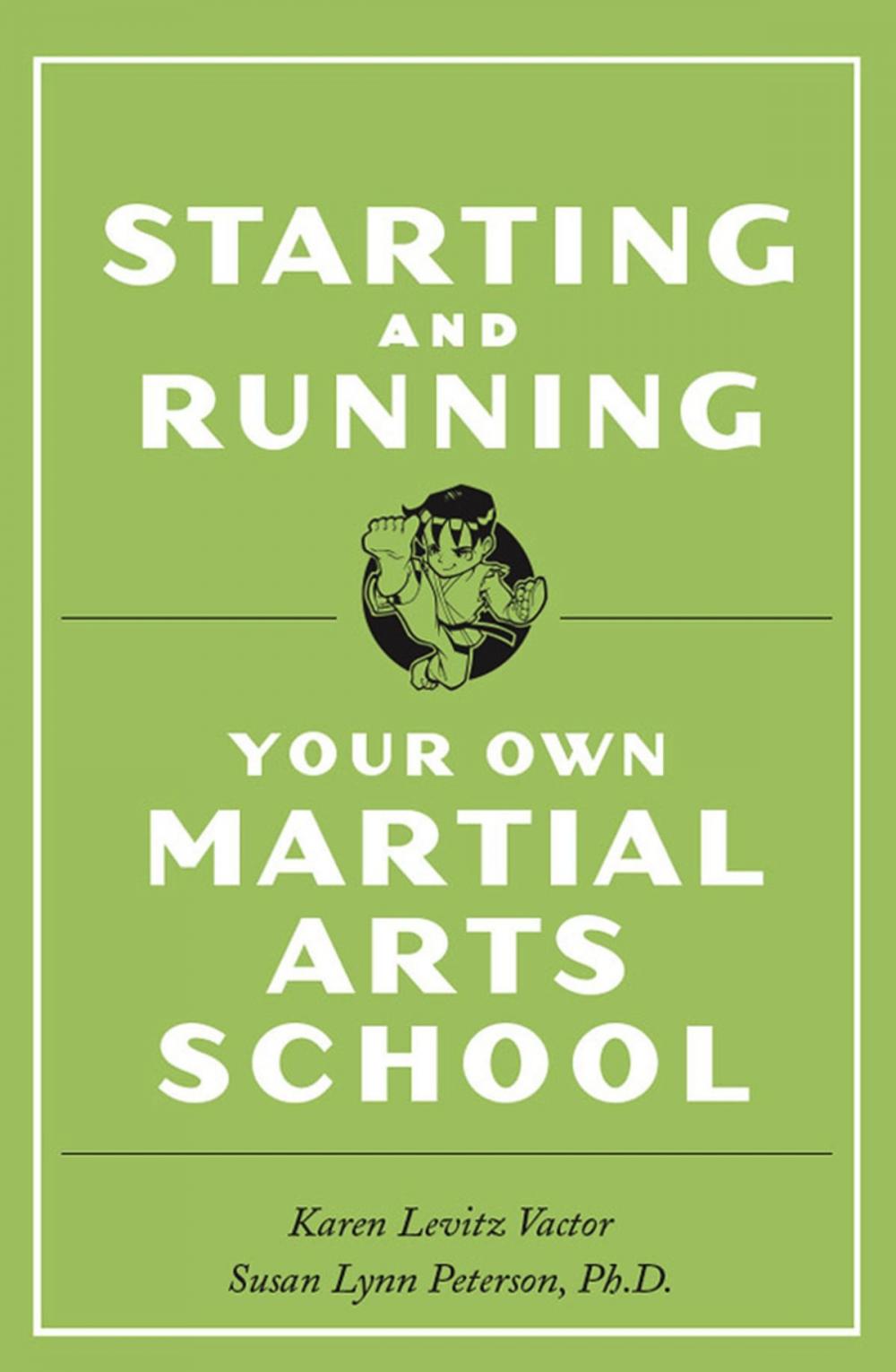 Big bigCover of Starting and Running Your Own Martial Arts School