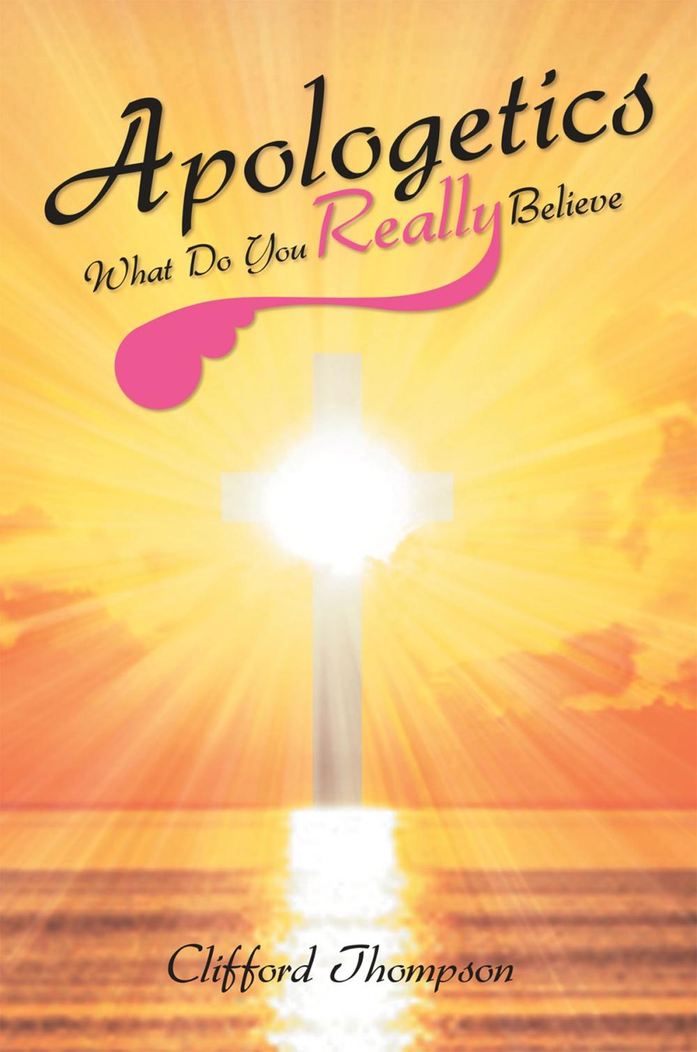 Big bigCover of Apologetics: What Do You Really Believe