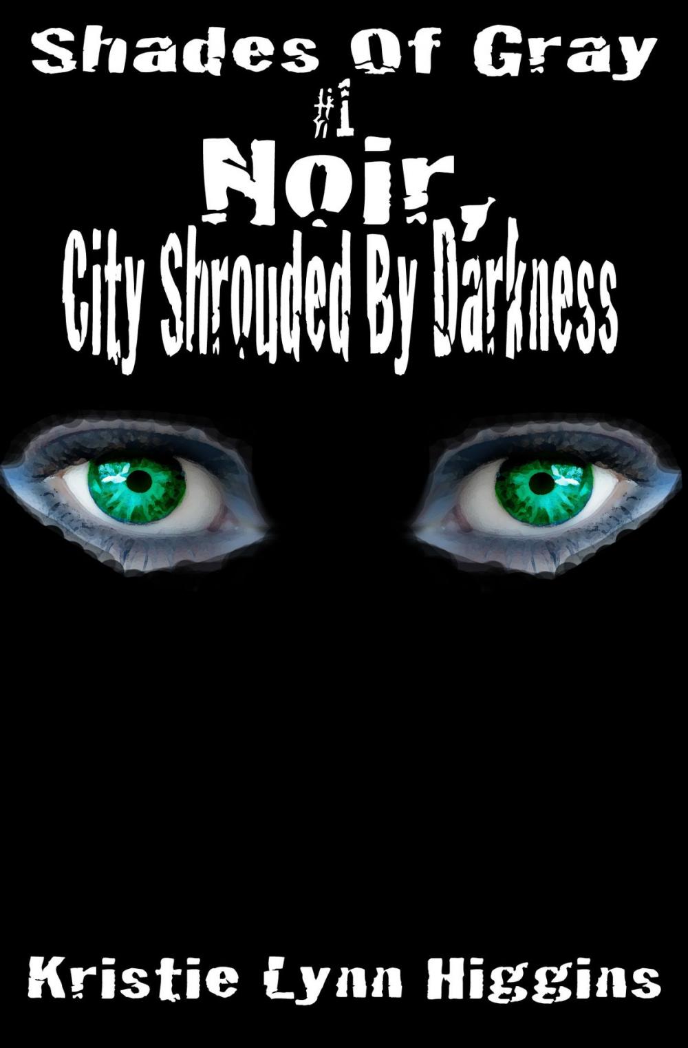 Big bigCover of #1 Shades of Gray- Noir, City Shrouded By Darkness