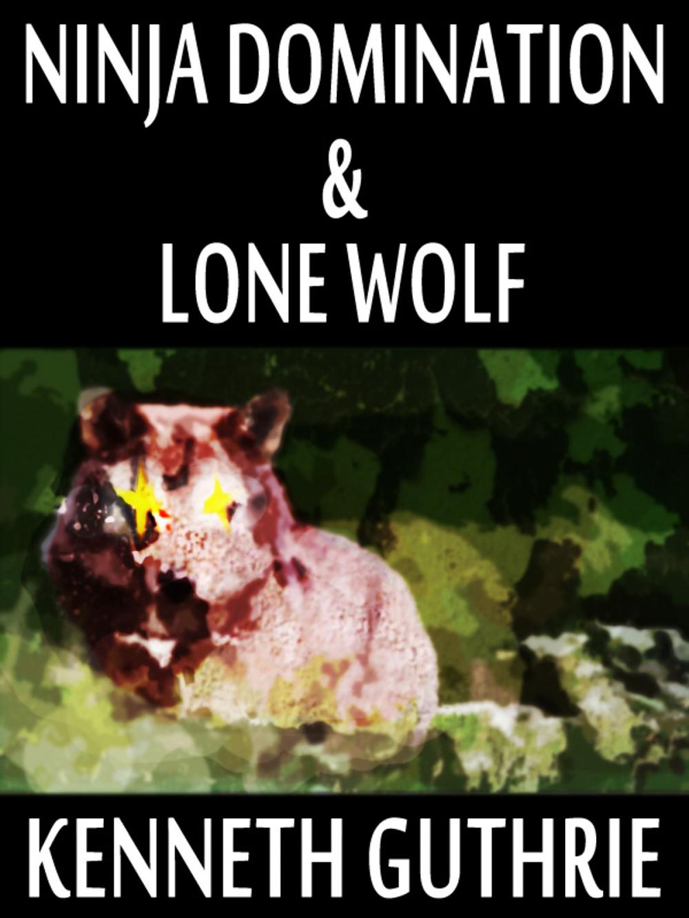 Big bigCover of Ninja Domination and Lone Wolf (Two Story Pack)