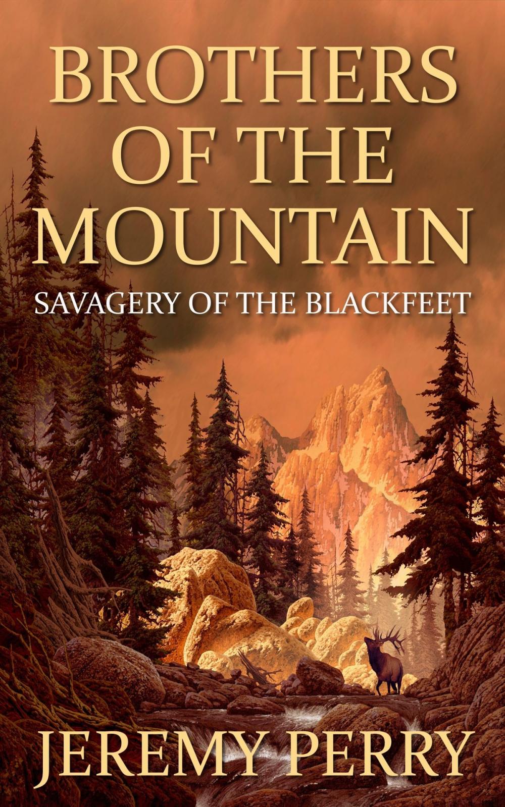 Big bigCover of Brothers of the Mountain: Savagery of the Blackfeet