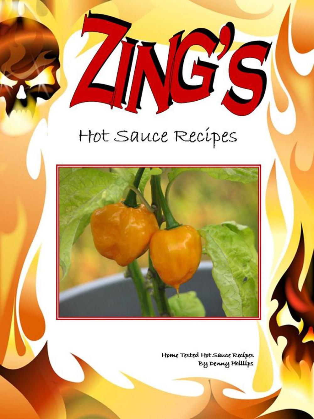 Big bigCover of Zing's: Hot Sauce Recipes