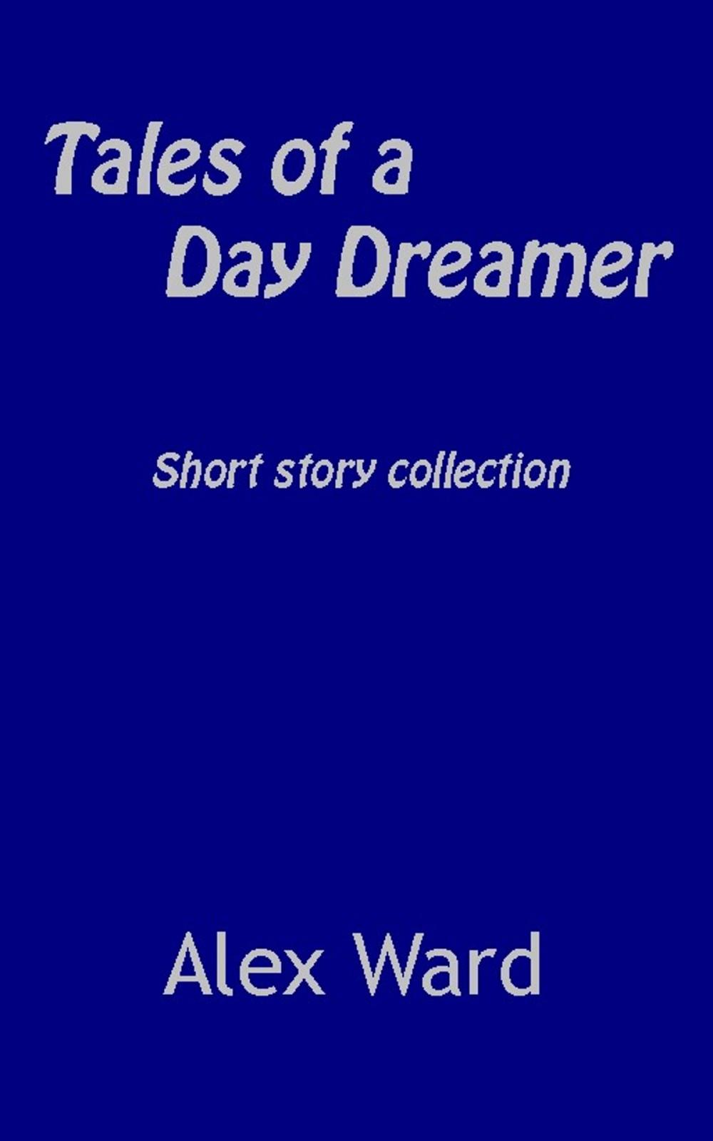 Big bigCover of Tales of a Day Dreamer Short Story Collection