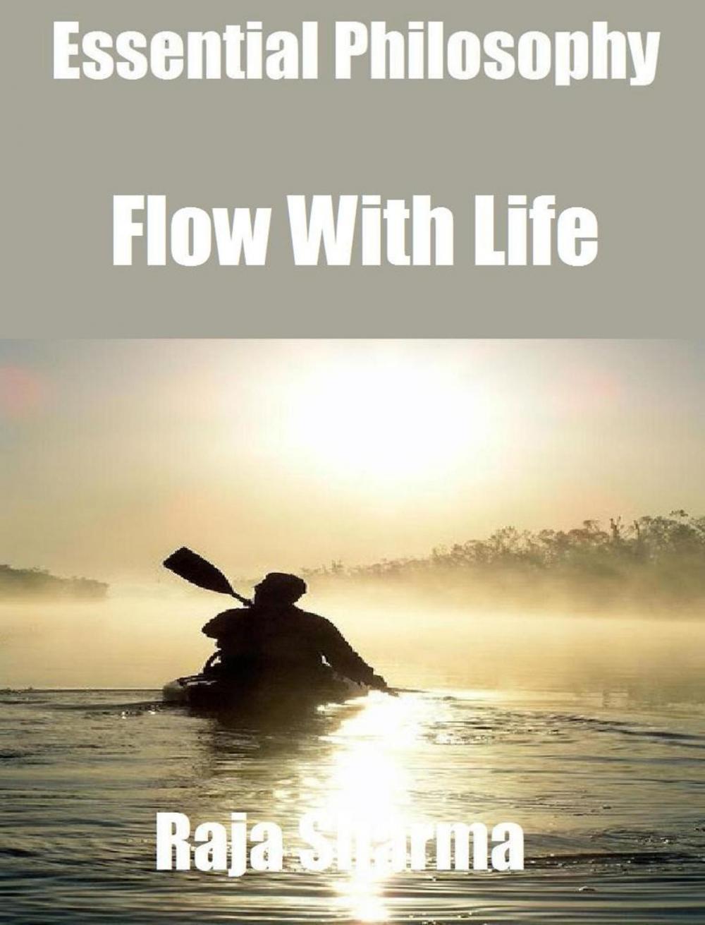 Big bigCover of Essential Philosophy: Flow With Life