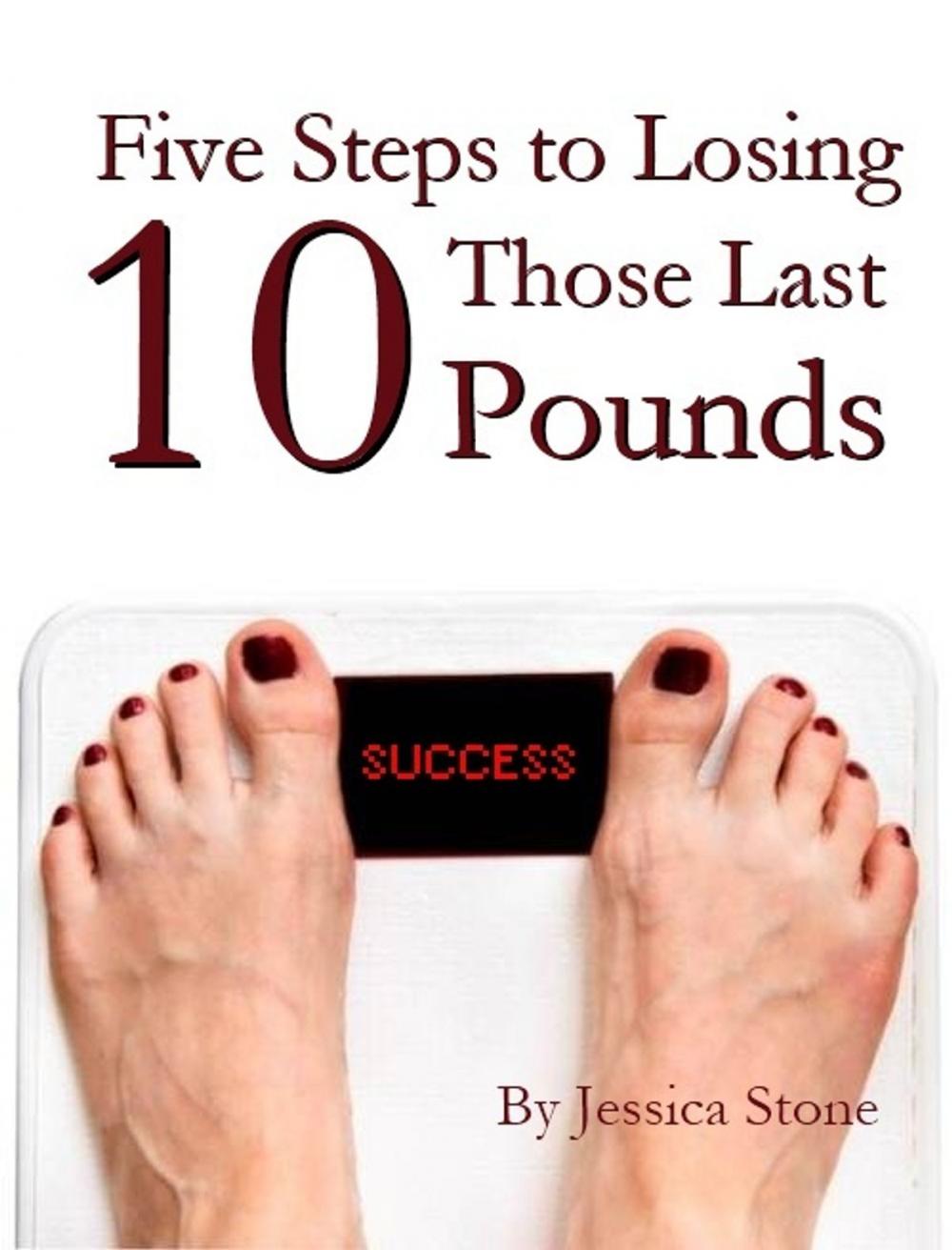 Big bigCover of Five Steps to Losing Those Last 10 Pounds