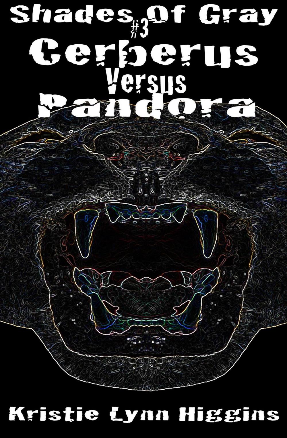 Big bigCover of #3 Shades of Gray: Cerberus Versus Pandora