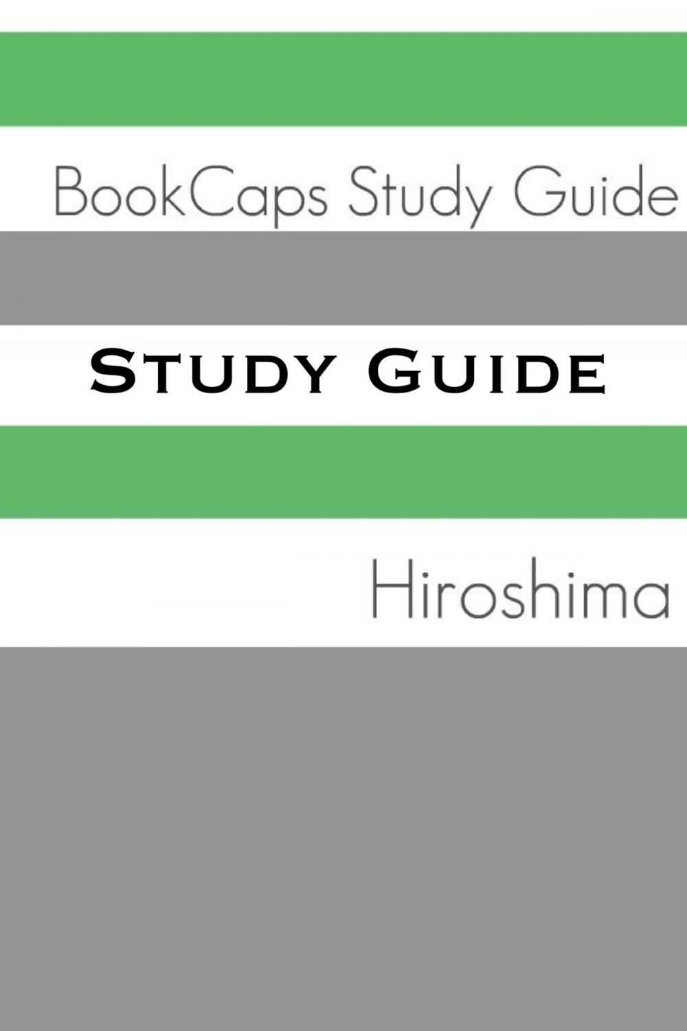Big bigCover of Study Guide: Hiroshima (A BookCaps Study Guide)