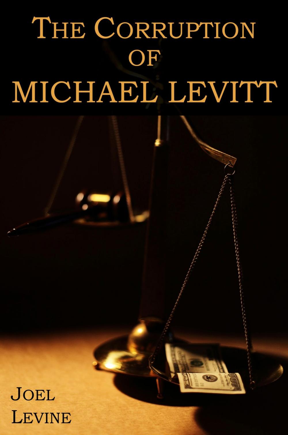 Big bigCover of The Corruption of Michael Levitt