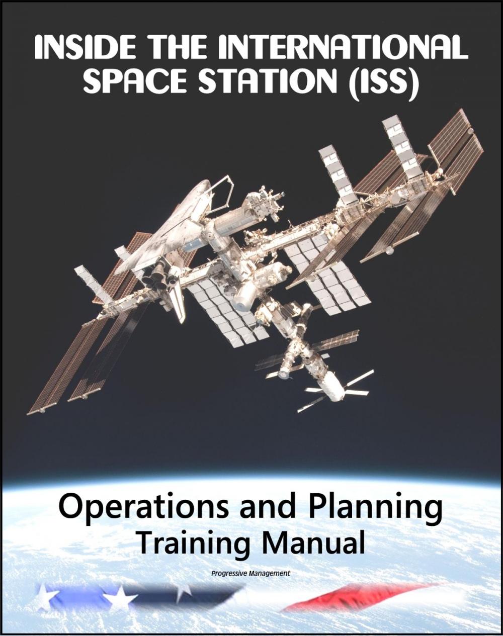 Big bigCover of Inside the International Space Station (ISS): NASA Operations and Planning Astronaut Training Manual