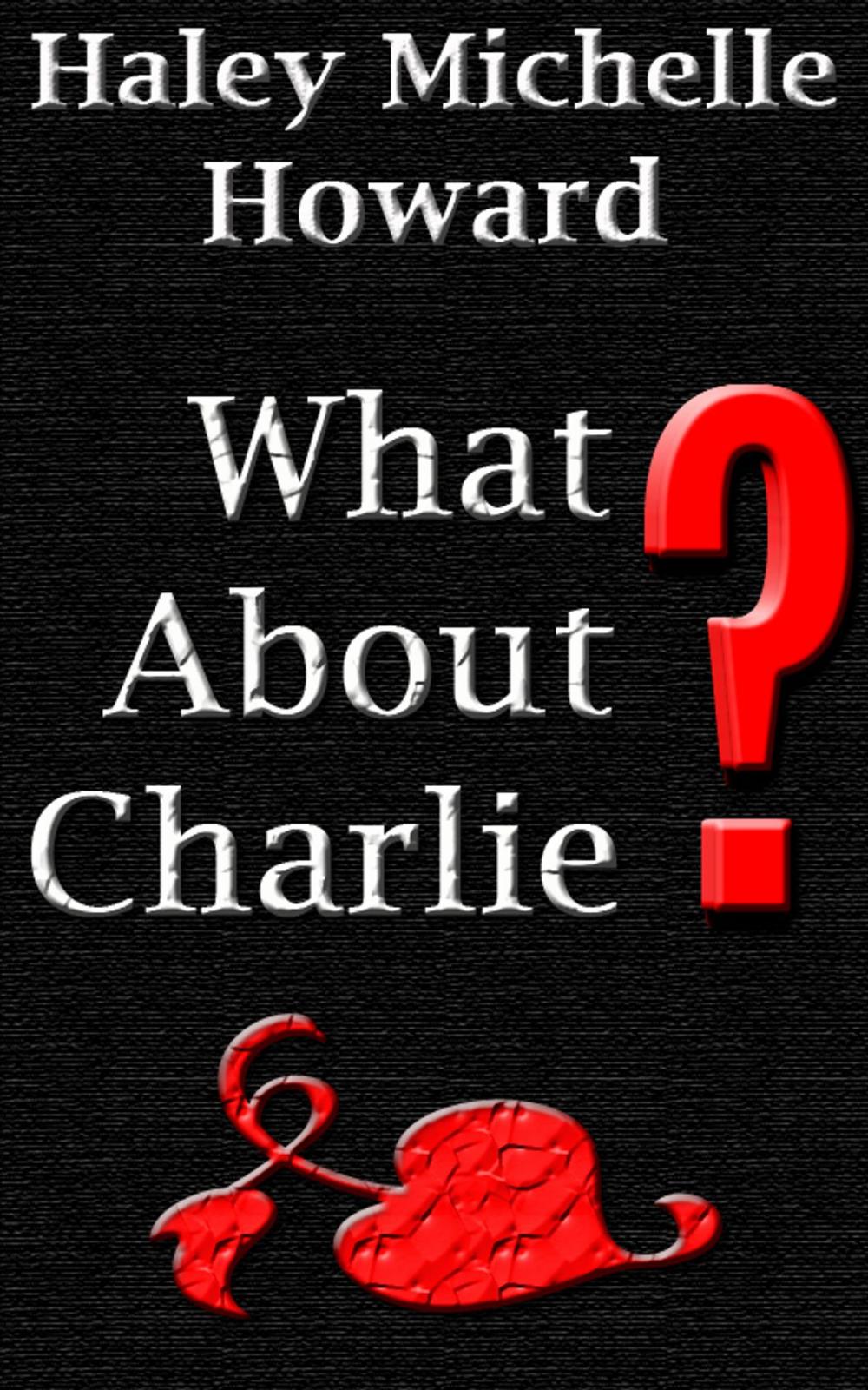 Big bigCover of What About Charlie?