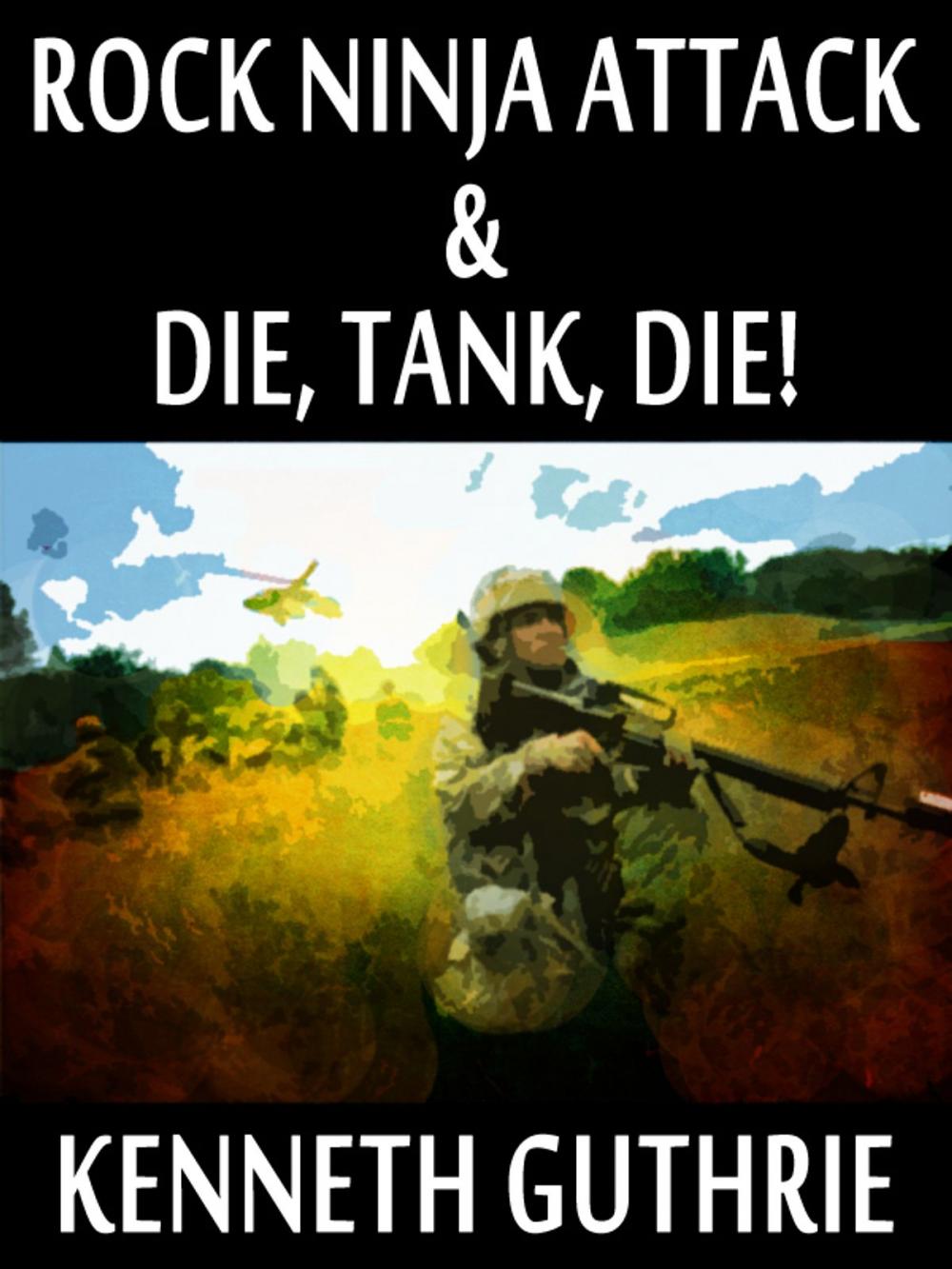 Big bigCover of Rock Ninja Attack and Die, Tank, Die! (Two Story Pack)