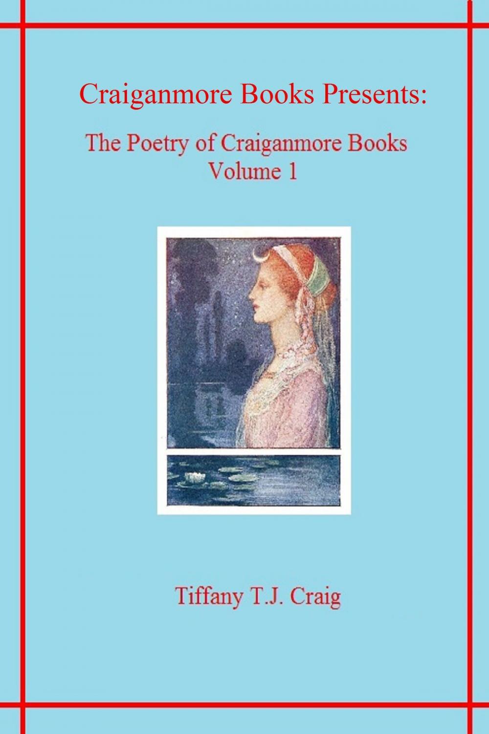 Big bigCover of The Poetry of Craiganmore Books Volume I