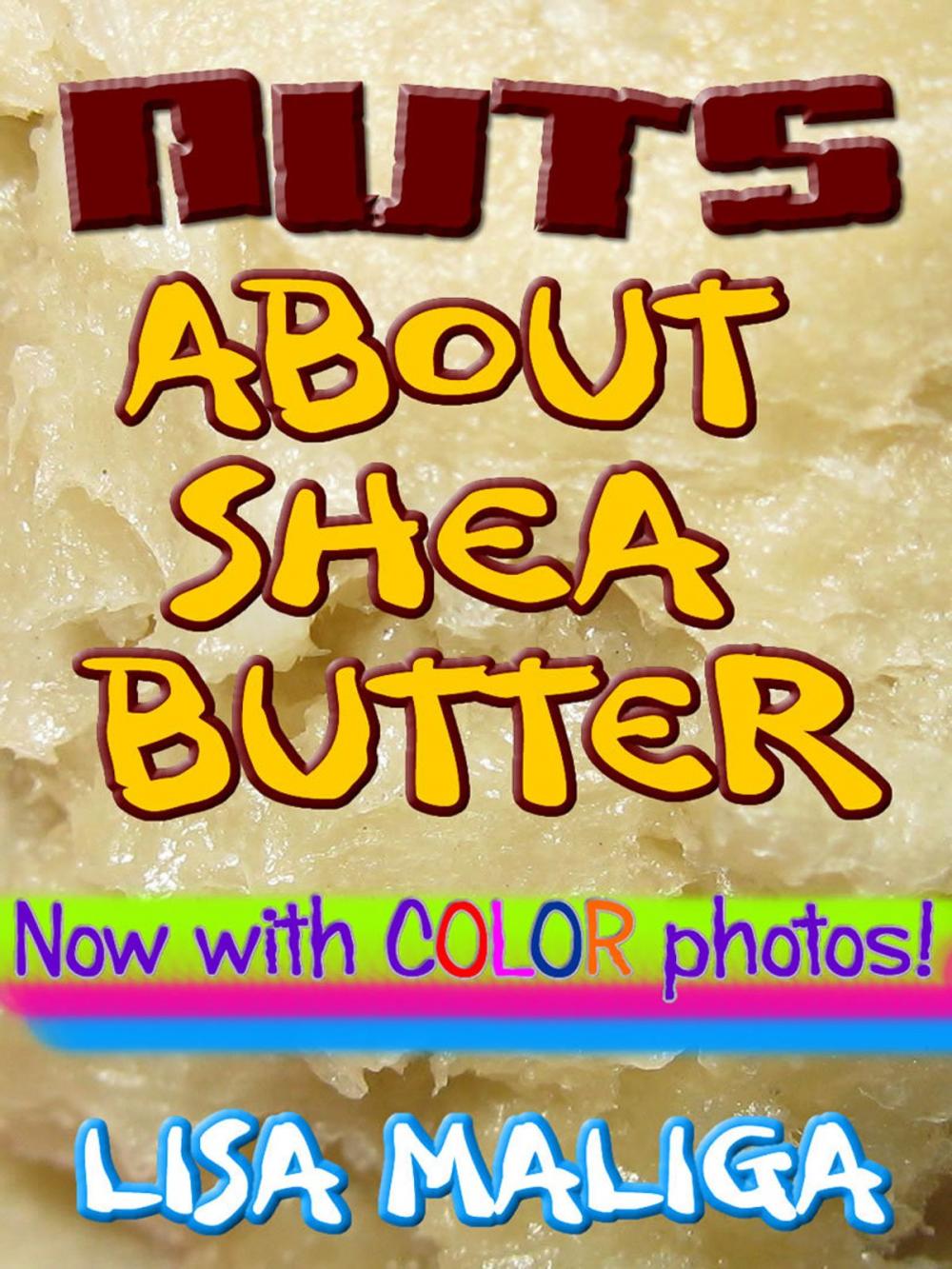 Big bigCover of Nuts About Shea Butter