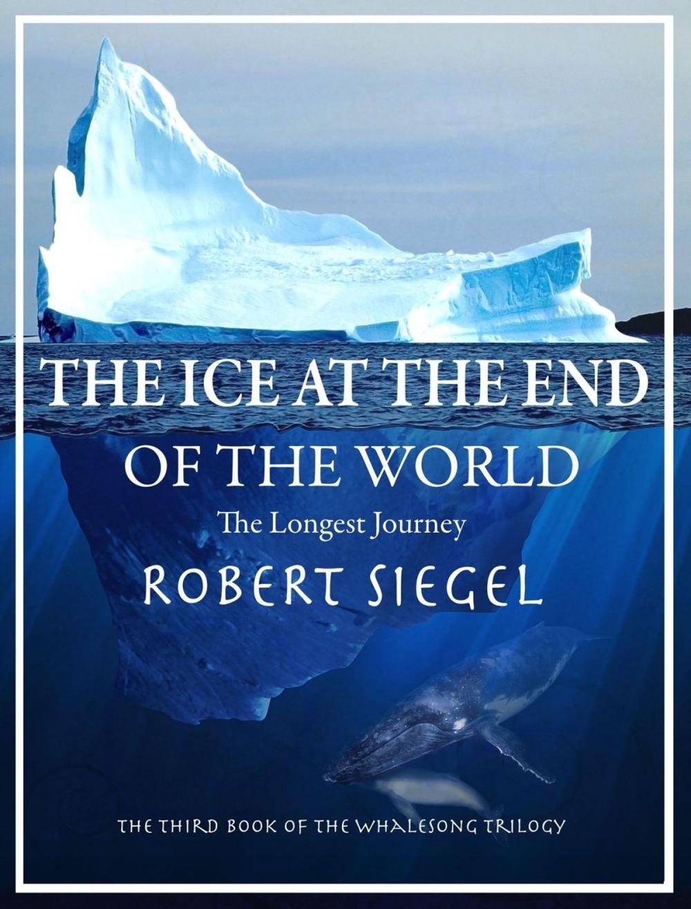 Big bigCover of The Ice at the End of the World (The Whalesong Trilogy #3)