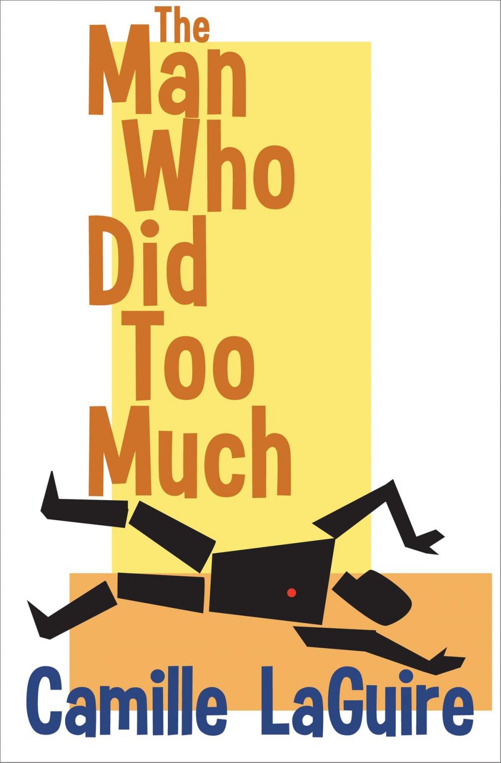 Big bigCover of The Man Who Did Too Much (a Starling and Marquette Mystery)