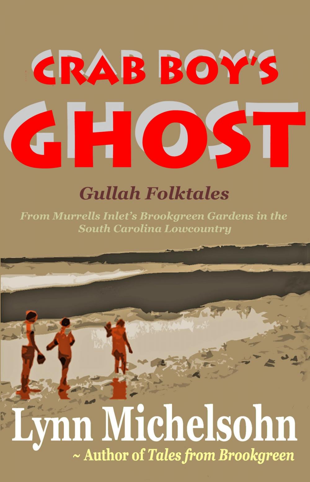 Big bigCover of Crab Boy's Ghost, Gullah Folktales from Murrells Inlet's Brookgreen Gardens in the South Carolina Lowcountry