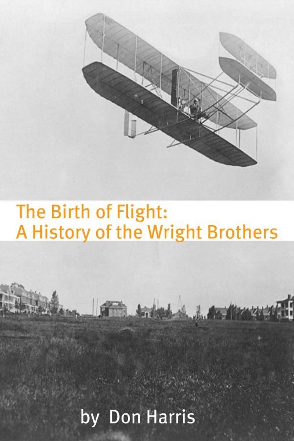 Big bigCover of The Birth of Flight: A History of the Wright Brothers