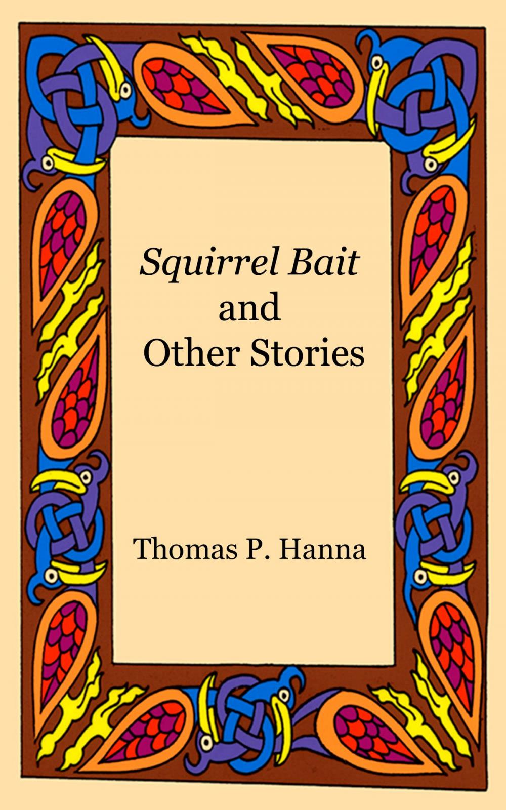 Big bigCover of Squirrel Bait and Other Stories