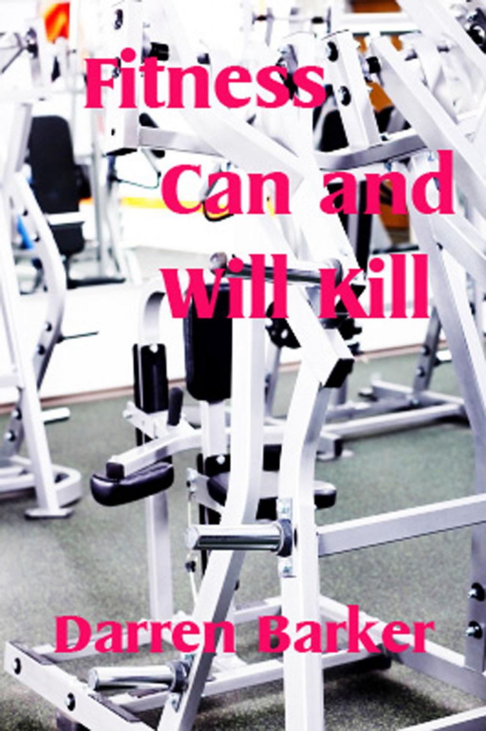 Big bigCover of Fitness Can and Will Kill