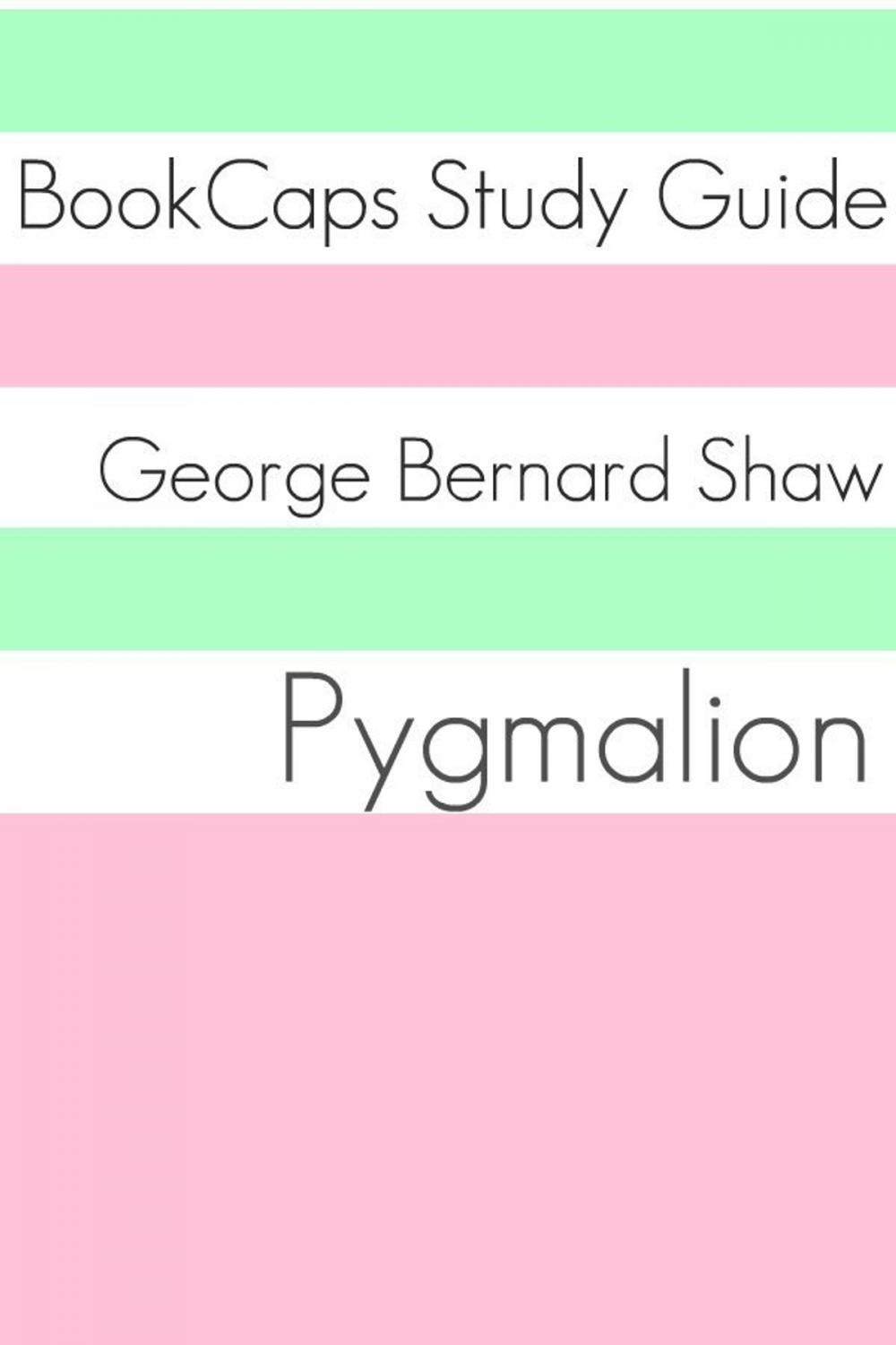 Big bigCover of Study Guide: Pygmalion (A BookCaps Study Guide)