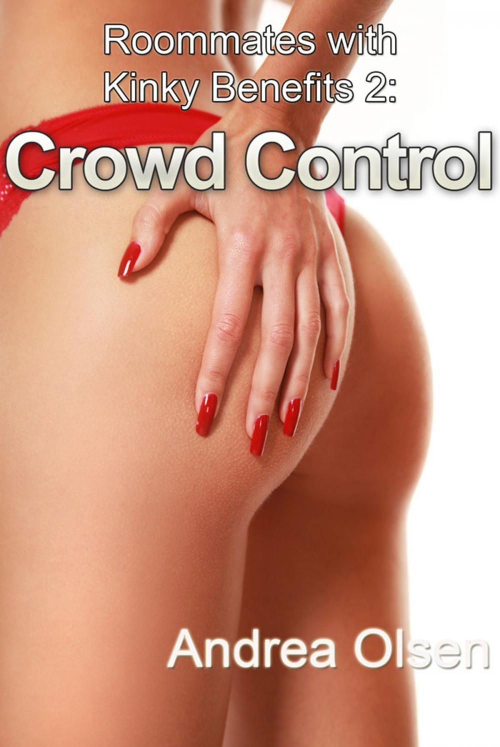 Big bigCover of Roommates with Kinky Benefits 2: Crowd Control