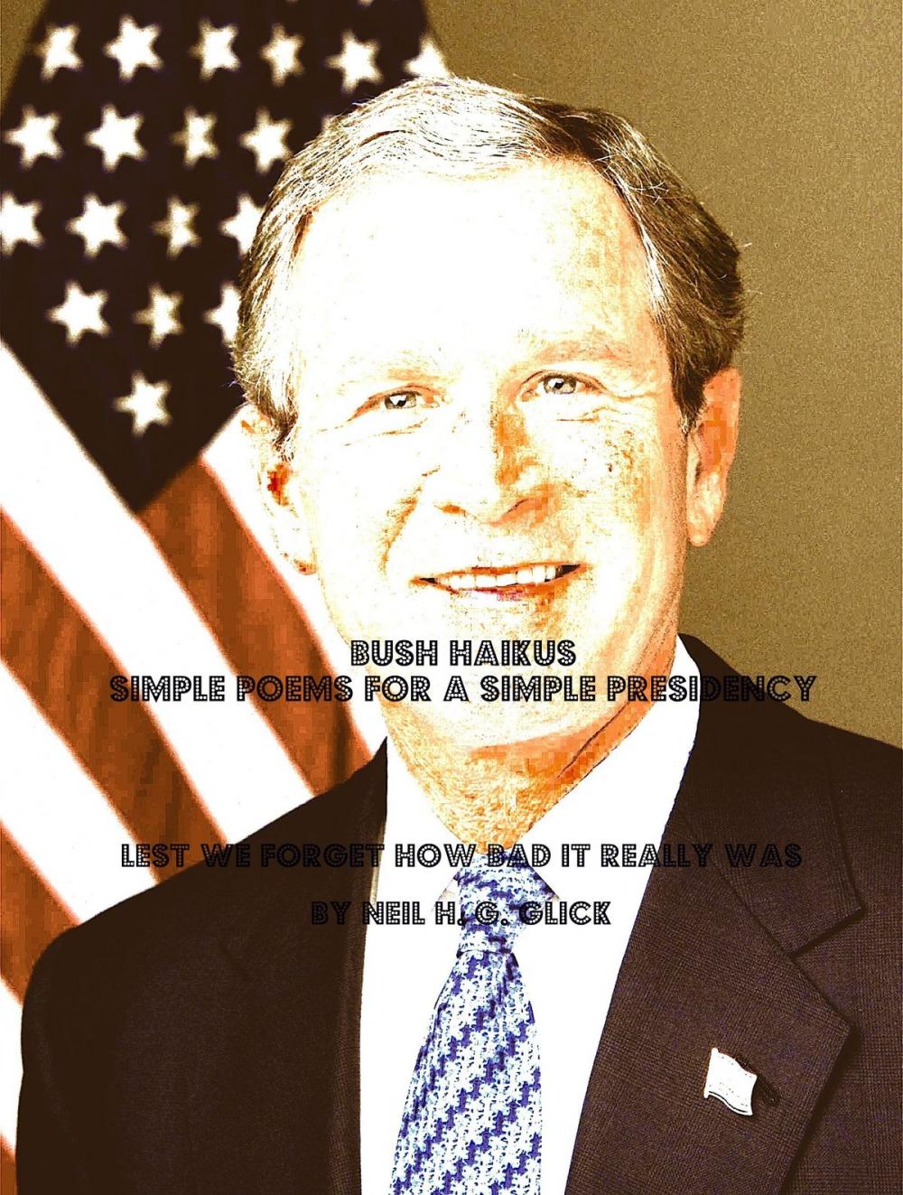 Big bigCover of BUSH HAIKUS: Simple Poems for a Simple Presidency