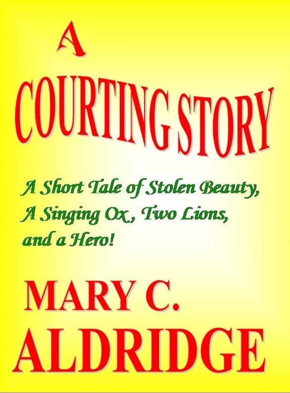 Big bigCover of A Courting Story