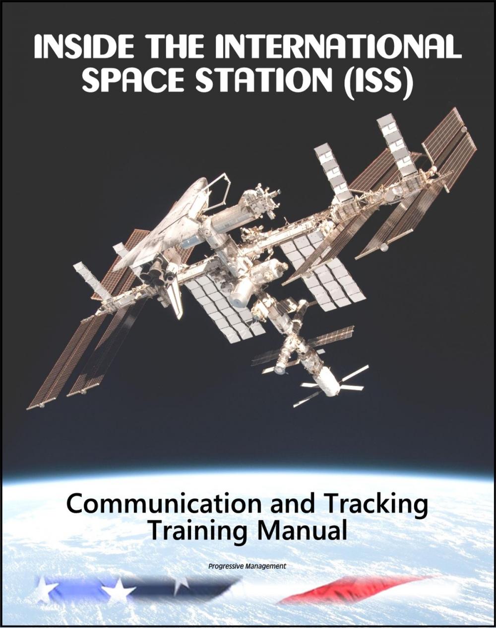 Big bigCover of Inside the International Space Station (ISS): NASA Communication and Tracking Astronaut Training Manual