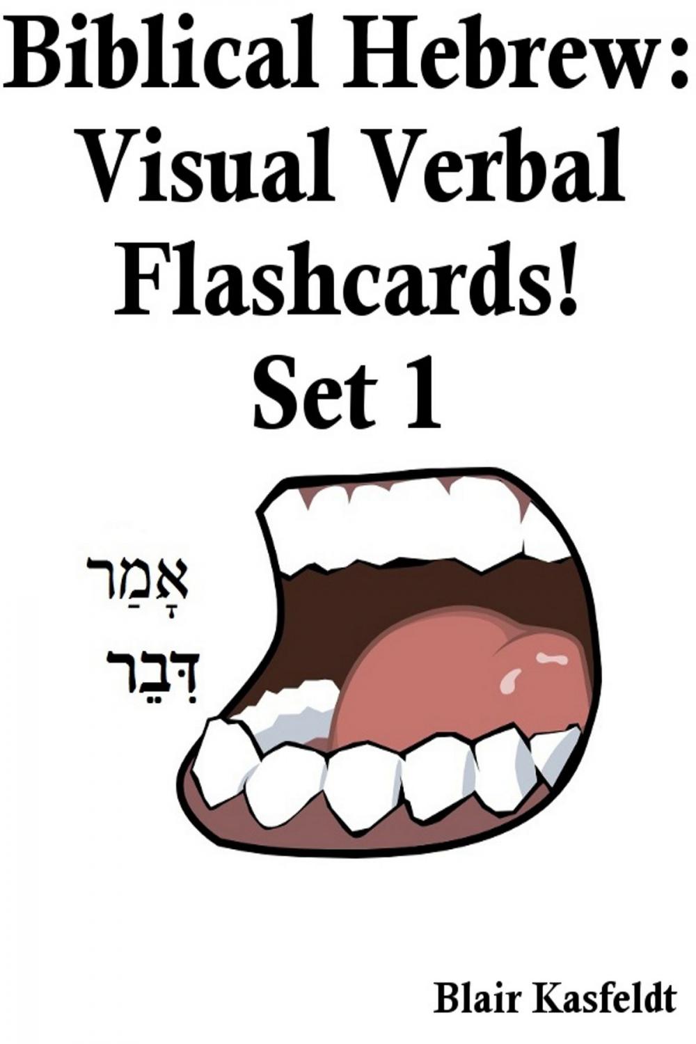 Big bigCover of Biblical Hebrew: Visual Verb Flashcards! Set 1