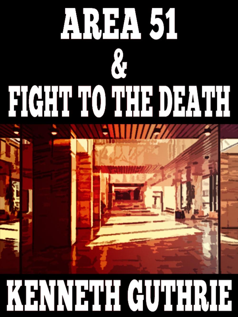 Big bigCover of Area 51 and Fight To The Death (Two Story Pack)