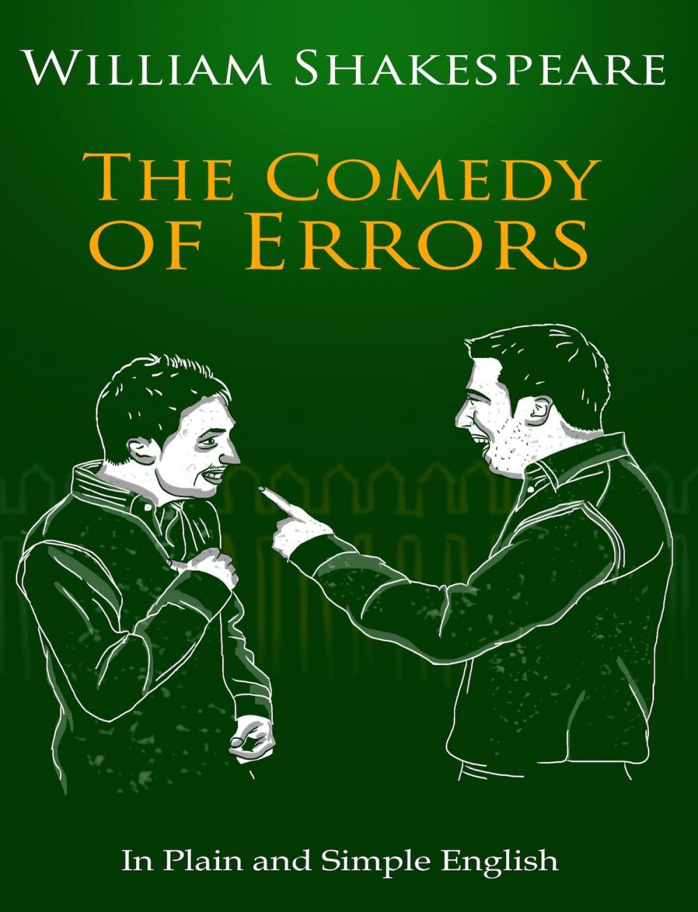 Big bigCover of The Comedy of Errors In Plain and Simple English (A Modern Translation and the Original Version)