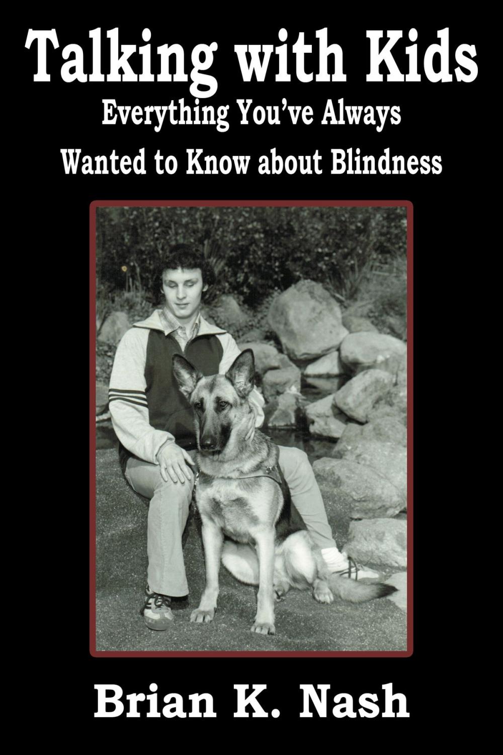 Big bigCover of Talking with Kids: Everything You’ve Always Wanted to Know about Blindness