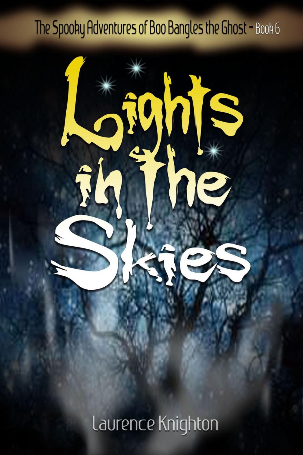 Big bigCover of The Spooky Adventures of Boo Bangles the Ghost: Book 6 - Lights in the Sky