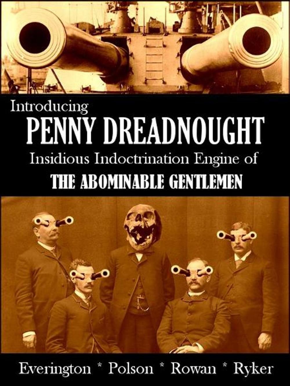 Big bigCover of Introducing Penny Dreadnought, Insidious Indoctrination Engine of the Abominable Gentlemen