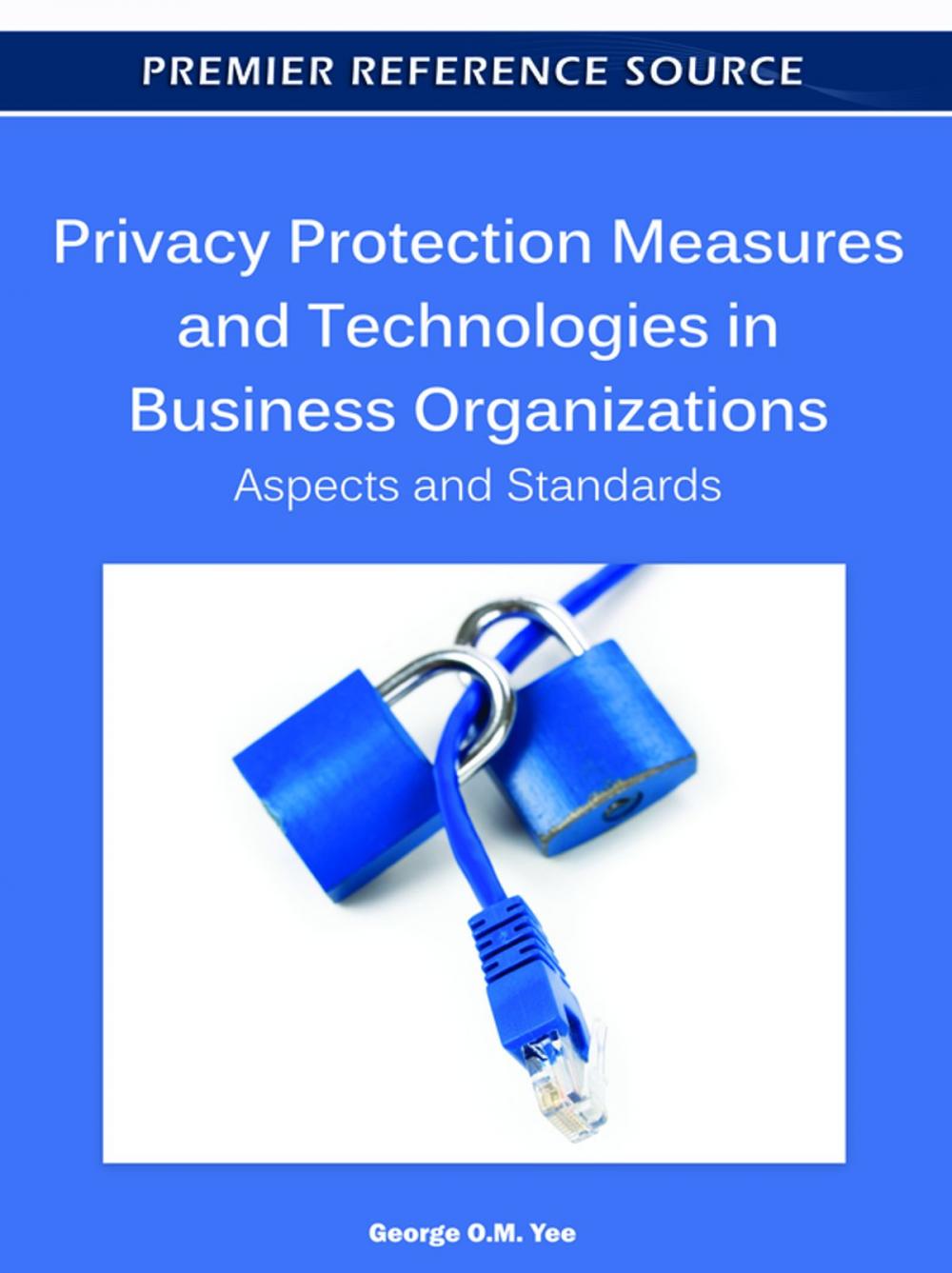 Big bigCover of Privacy Protection Measures and Technologies in Business Organizations