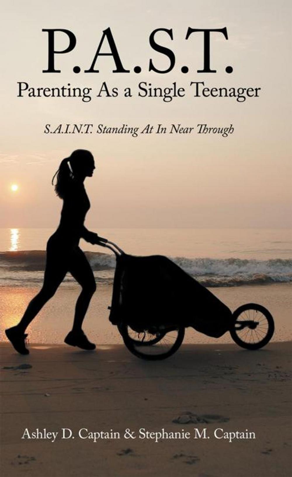 Big bigCover of P.A.S.T. Parenting as a Single Teenager